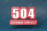 Error 504 Gateway Timeout: Qué es y cómo solucionarlo