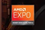¿Qué es AMD EXPO (Perfil Extendido para Overclocking): Cómo funciona y para qué sirve?