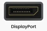 ¿Qué es DisplayPort: Cómo funciona y para qué sirve?